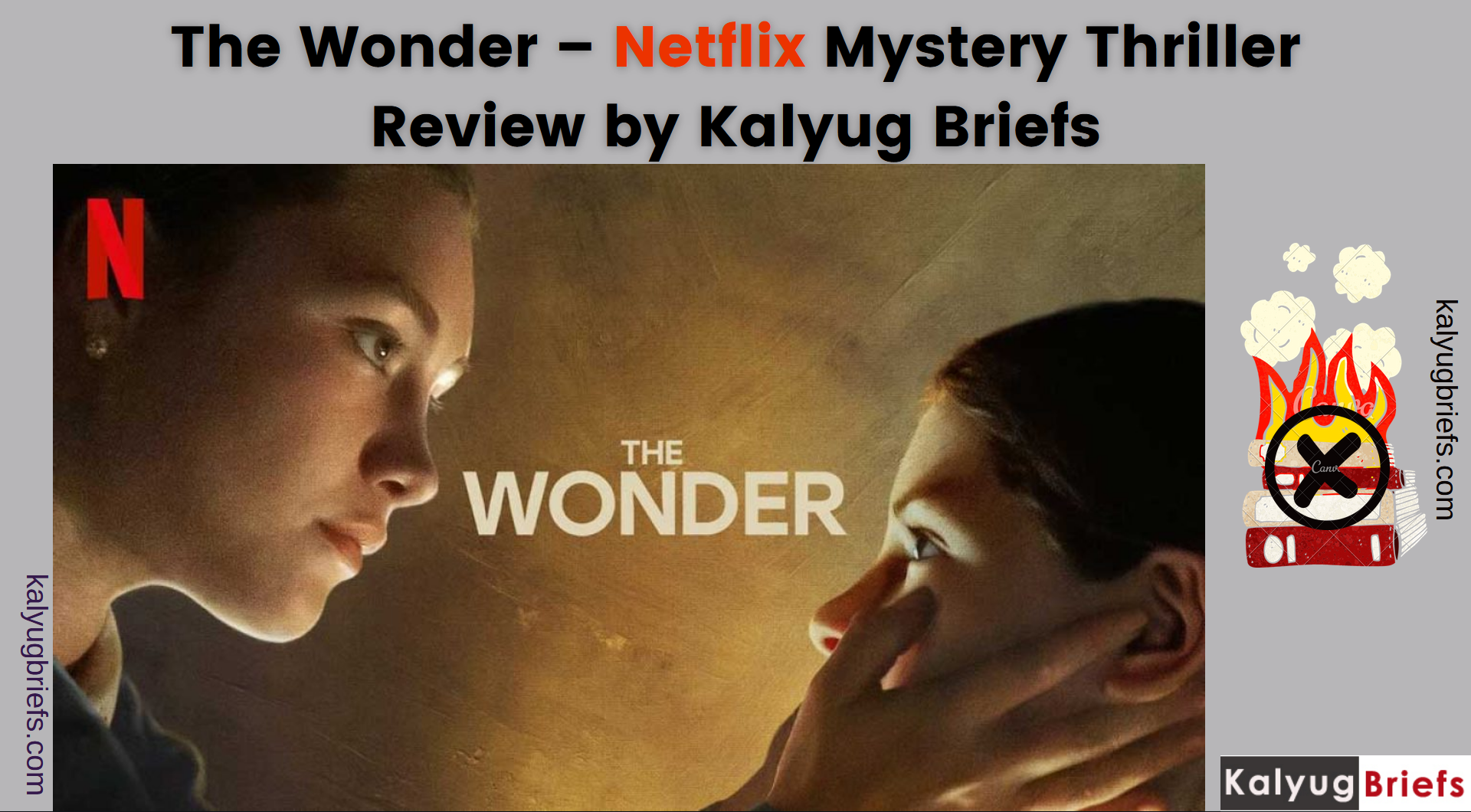 The Wonder on Netflix – Review by Kalyug Briefs – Kalyug Briefs