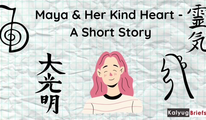 Maya & Her Kind Heart - A Short Story